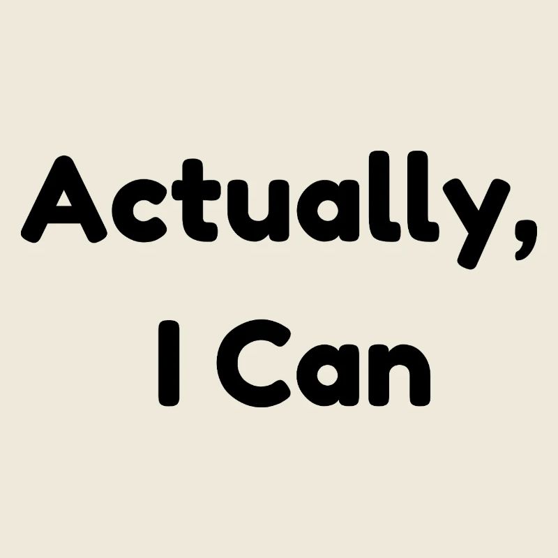 Actually, I Can – Affirmation Positive Minimaliste