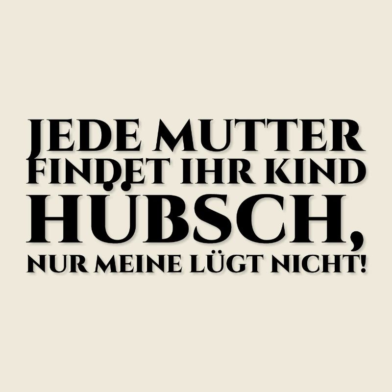 Jede Mutter findet ihr Kind hübsch - black