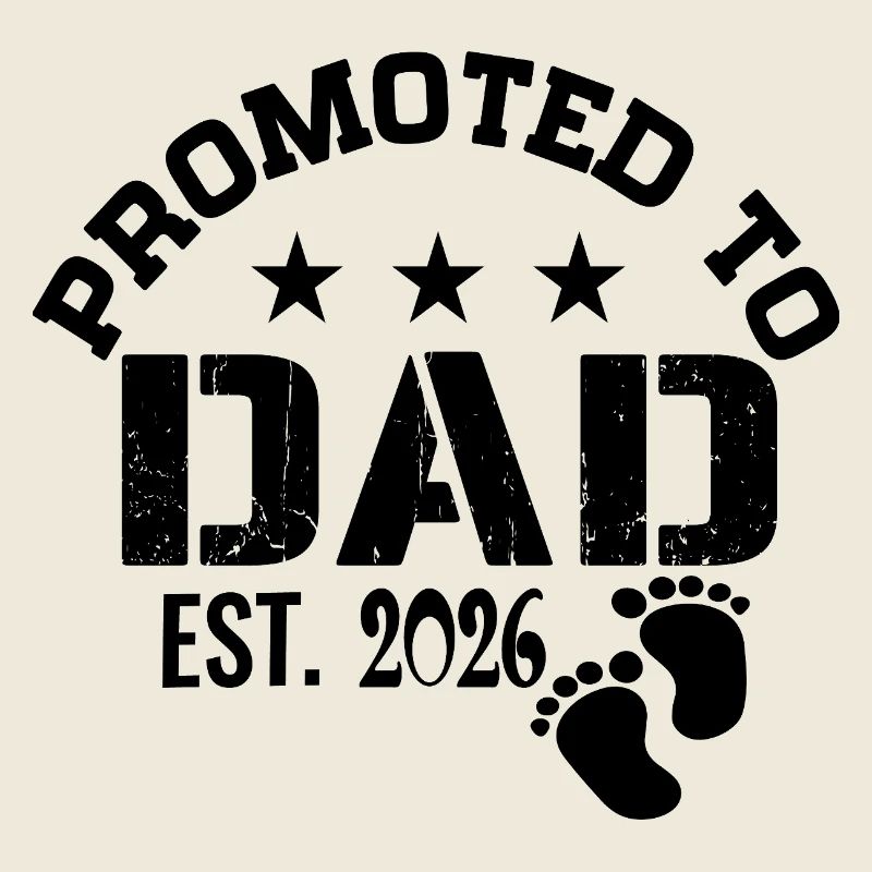 Promoted to Dad 2026 Promoted To Be Daddy 2026