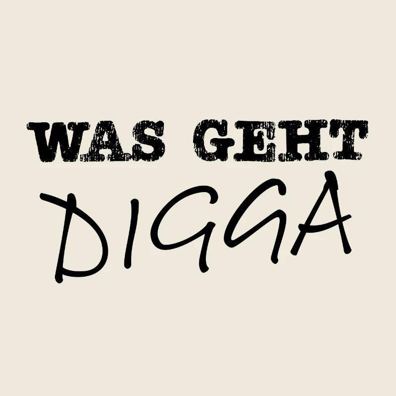 Was geht Digga