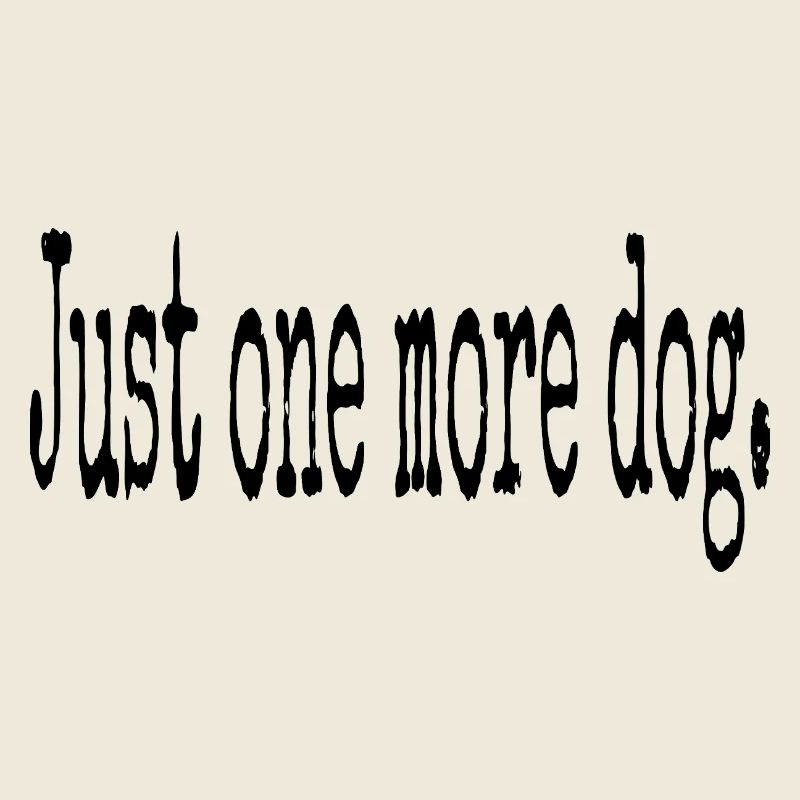 Juste un chien de plus – Typographie pure