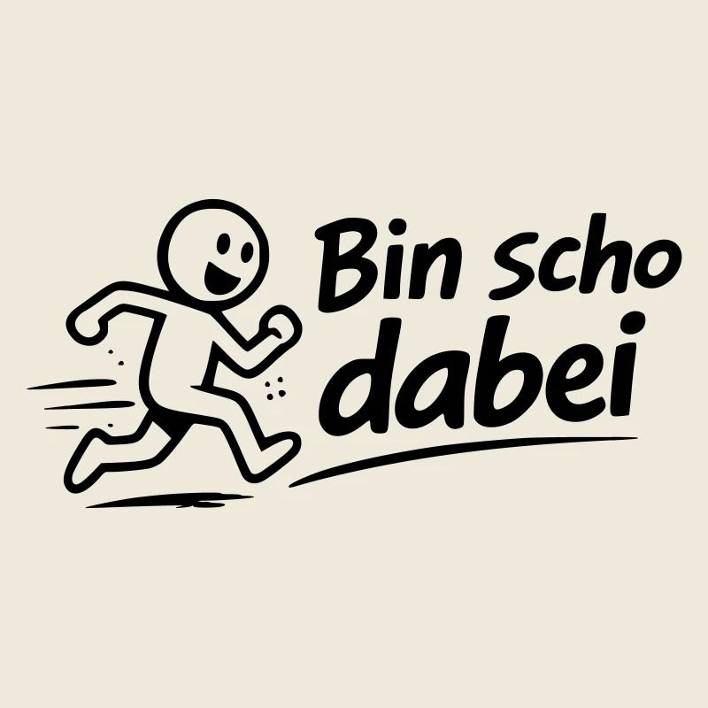 Bin scho dabei