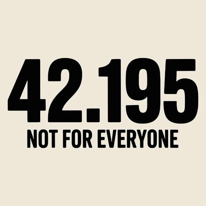 Marathon 42.195 Not for everyone