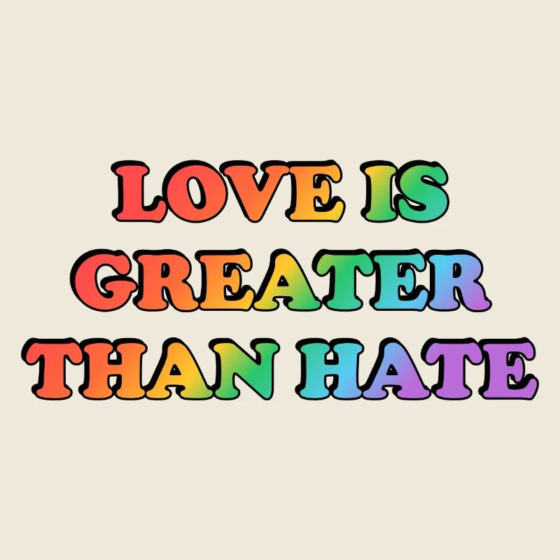 Love Is Greater Than Hate Rainbow