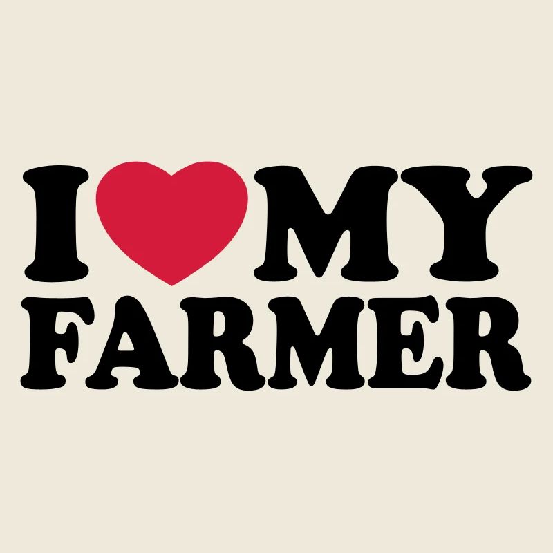 I love my farmer