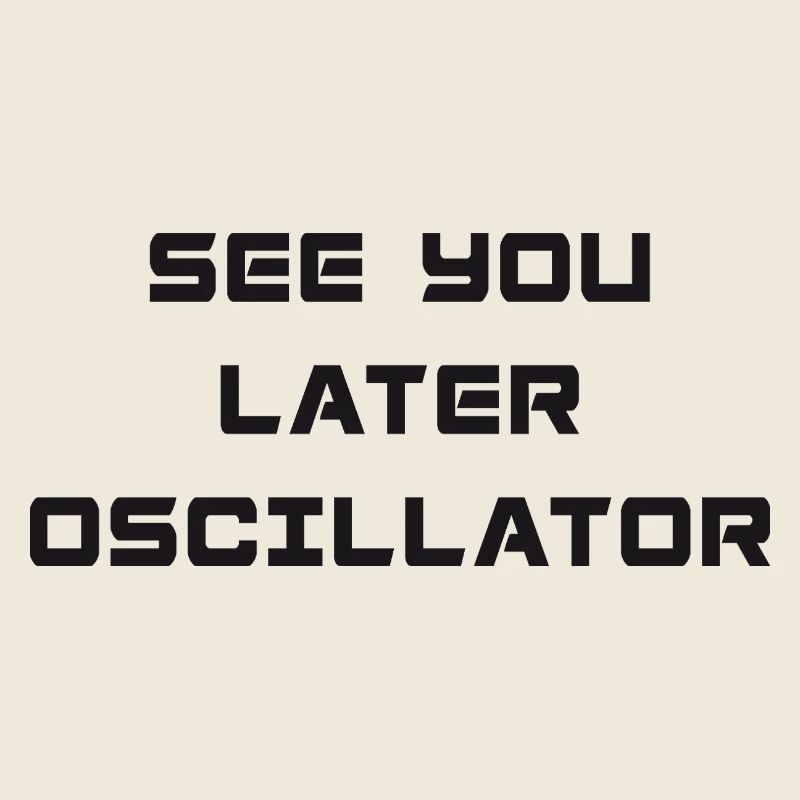 À PLUS TARD OSCILLATEUR