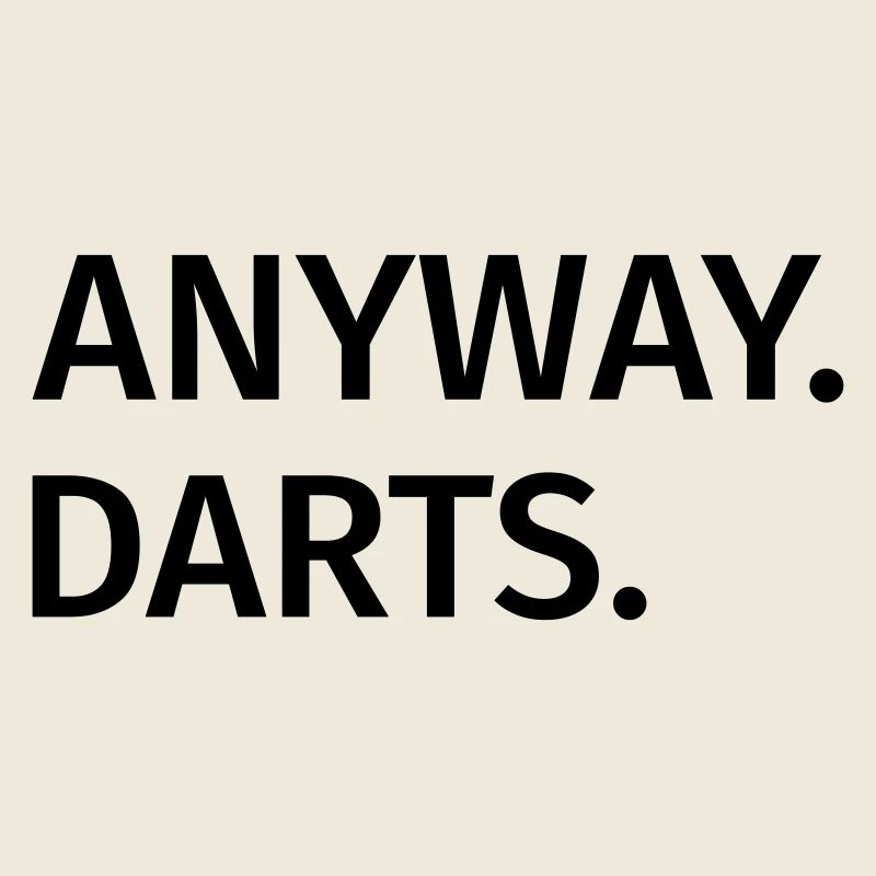 Anyway Darts