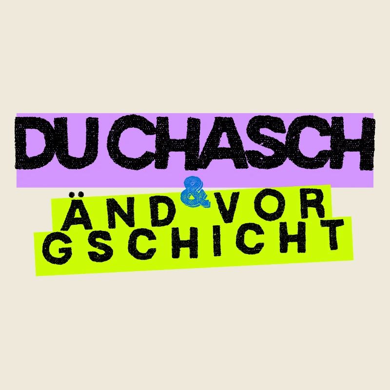 Berndeutsche Motivation – Du chasch änd vor Gsicht
