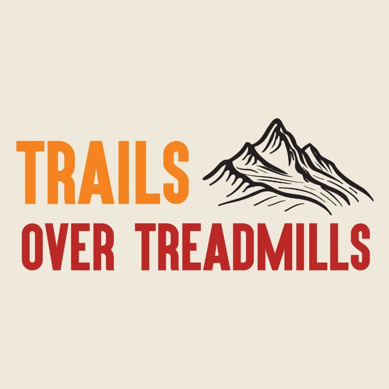 Trail Running - Trails Over Treadmills