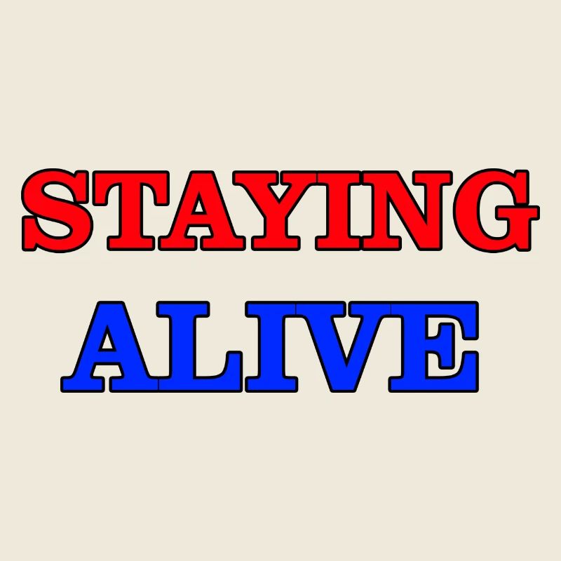 Staying Alive
