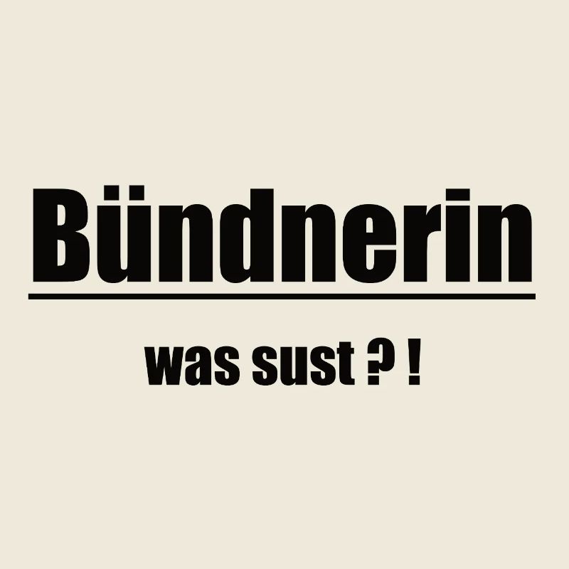 Bündnerin Was Sust Design