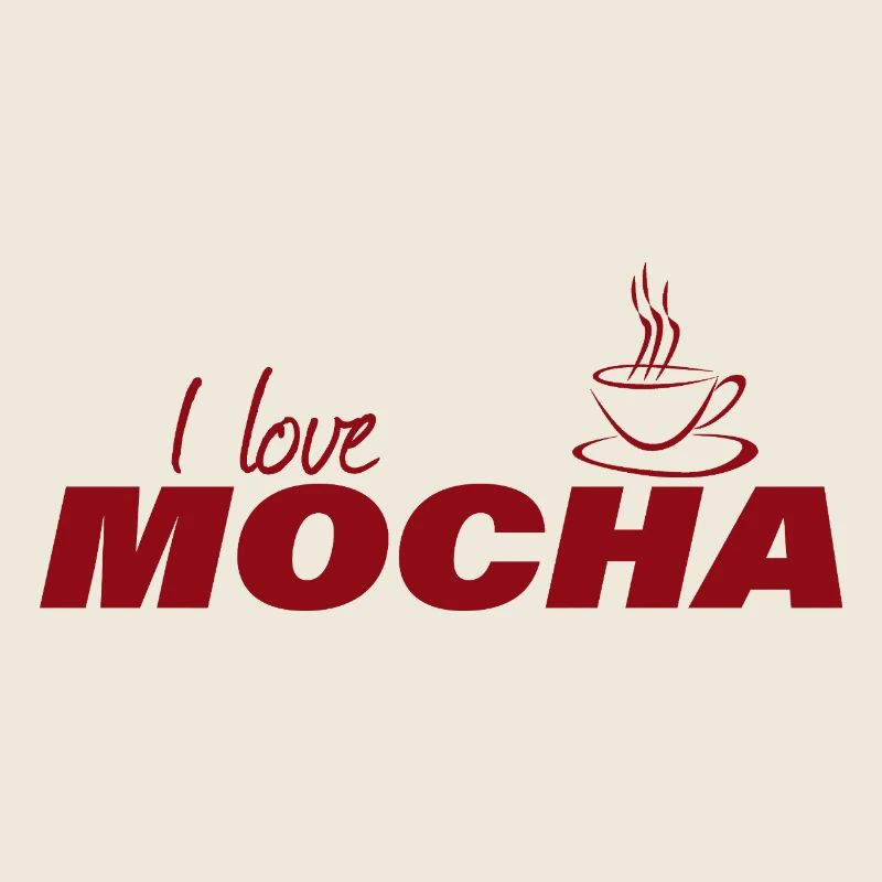I LOVE MOCHA