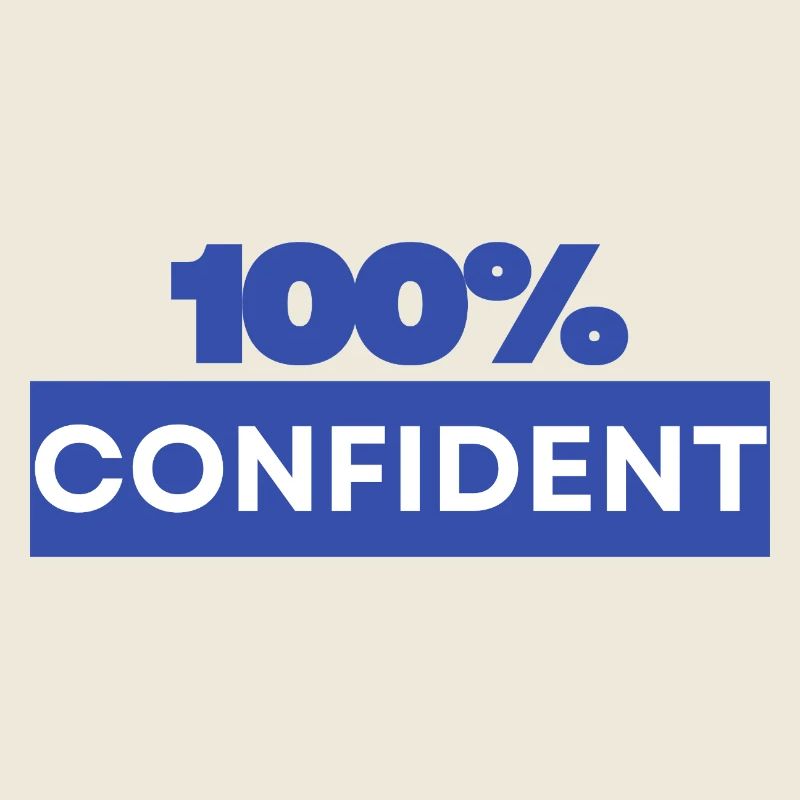 100% confident