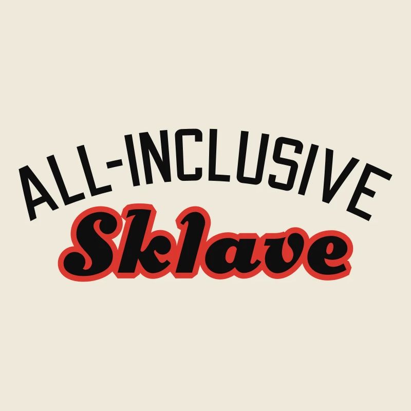 All inclusive Sklave