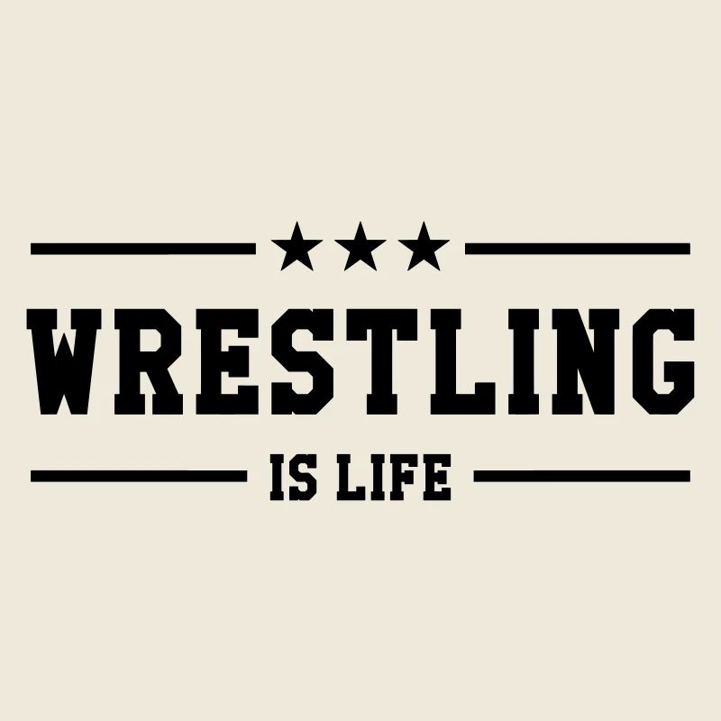 Wrestling is life