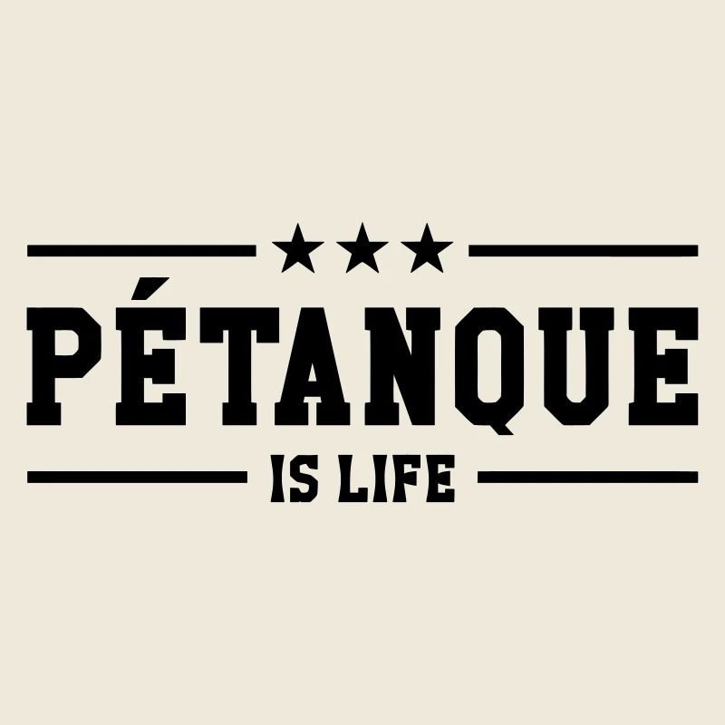 Petanque is life
