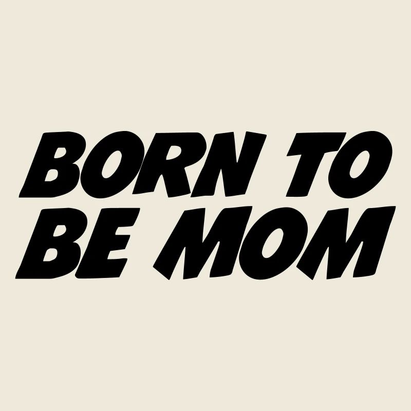 Née pour être Maman