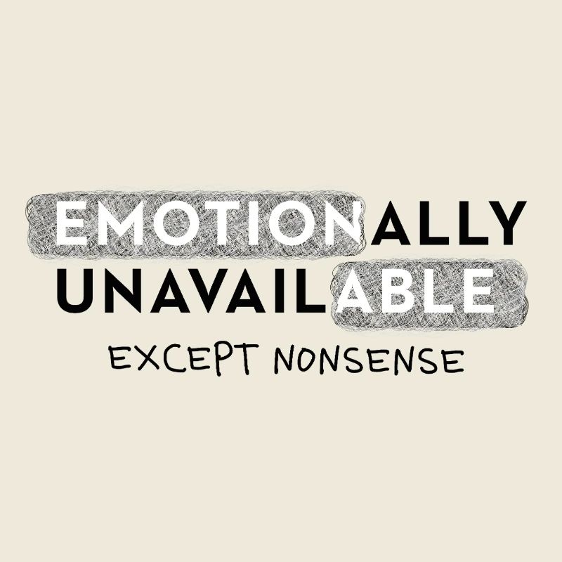 Emotionally Unavailable – Statement Typo