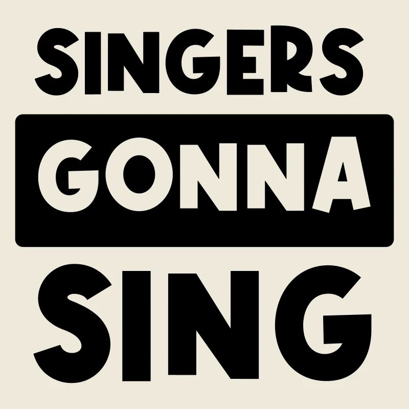 Singers gonna sing