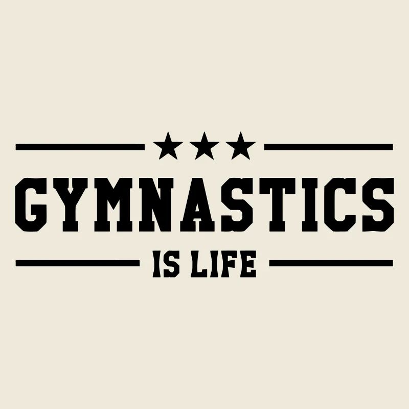 Gymnastics is life