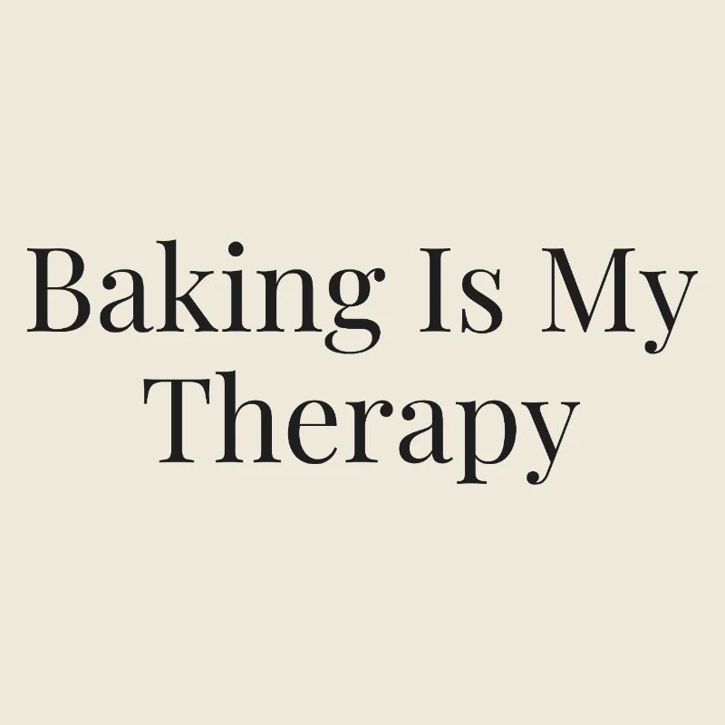 Baking is my therapy