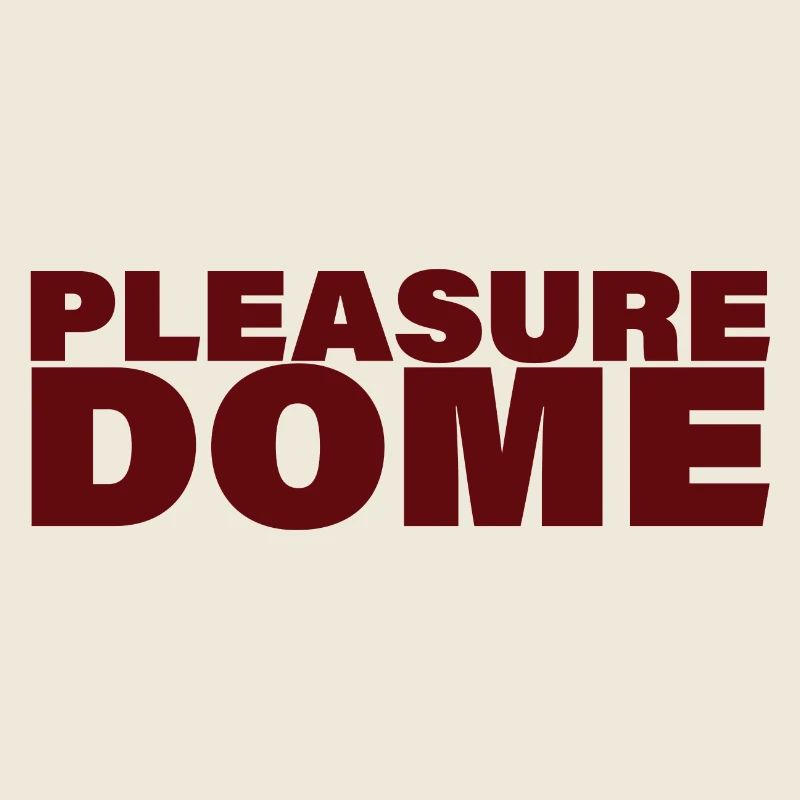 PLEASURE DOME