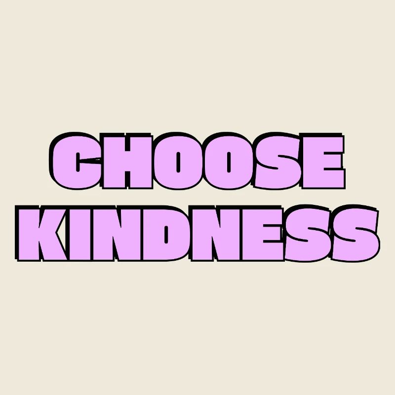 Choose Kindness  