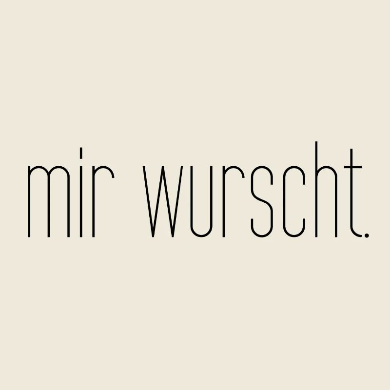 mir wurscht