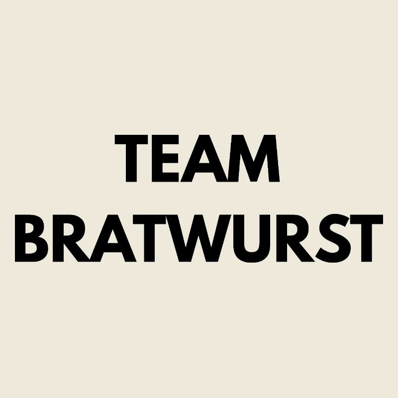 Team Bratwurst – Lustiger Spruch