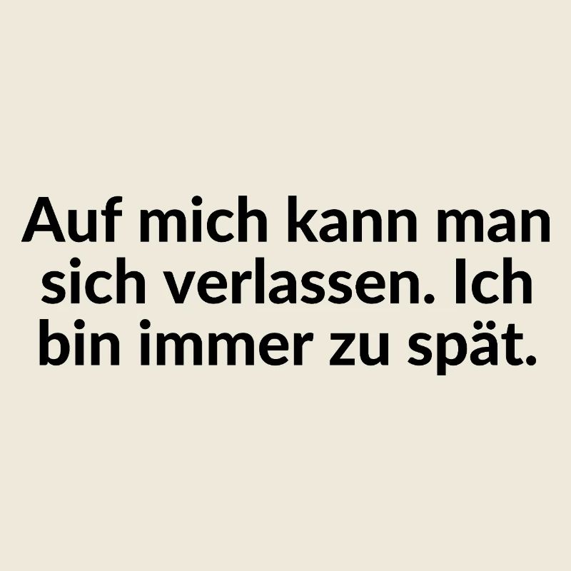 Delay reliable too late Always late