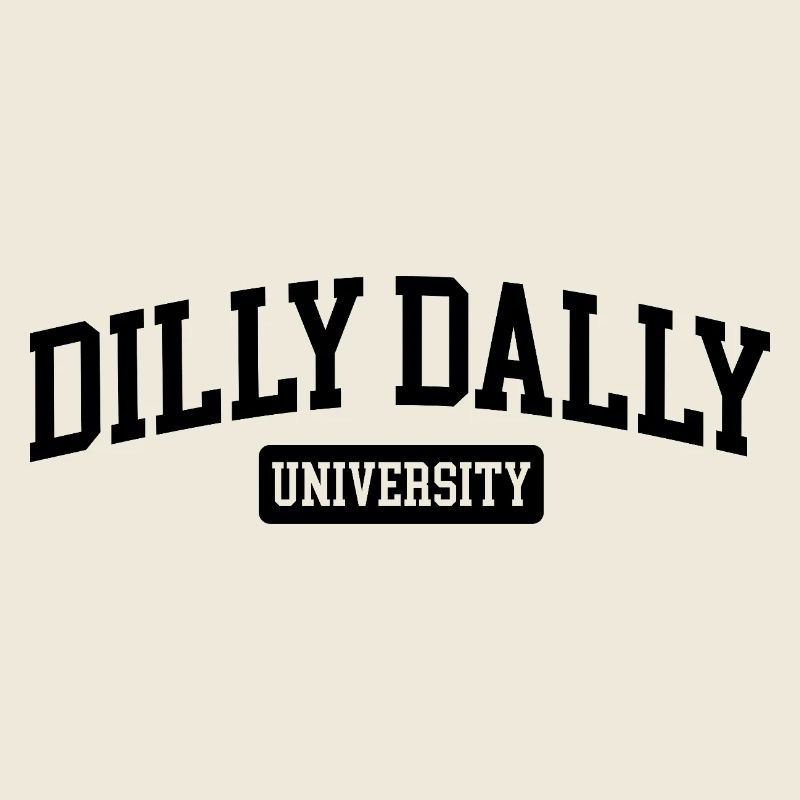 Dilly Dally University Procrastinate Threshing