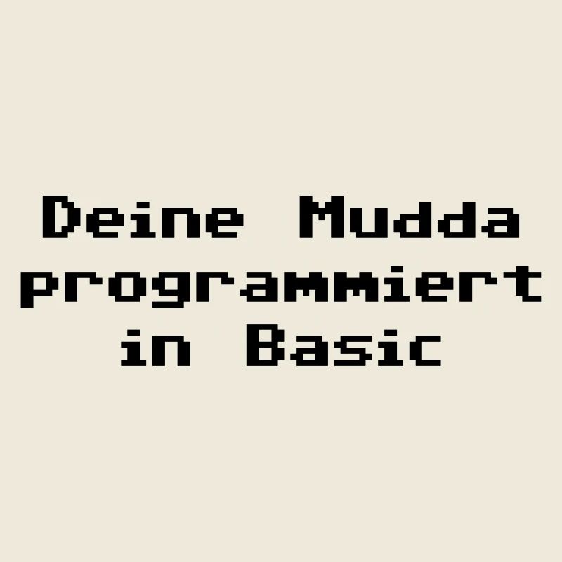 Deine Mudda programmiert in Basic