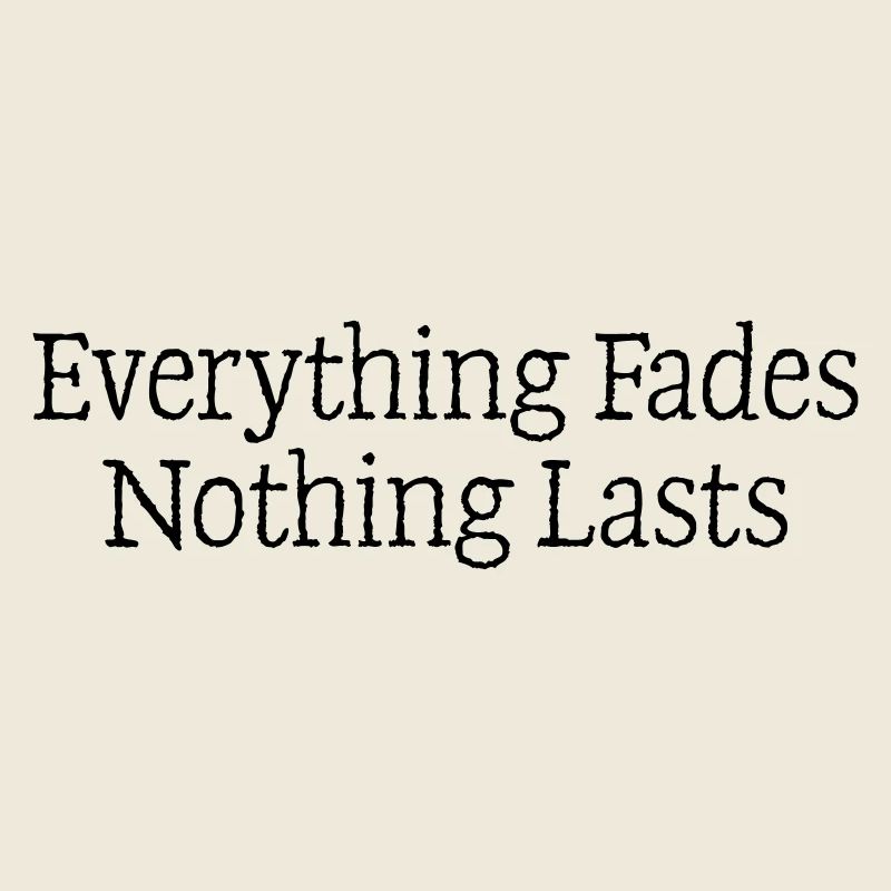 12 Everything fades