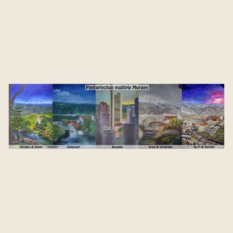 Pentaptychon multiple Morgen, Leoben in Utopien