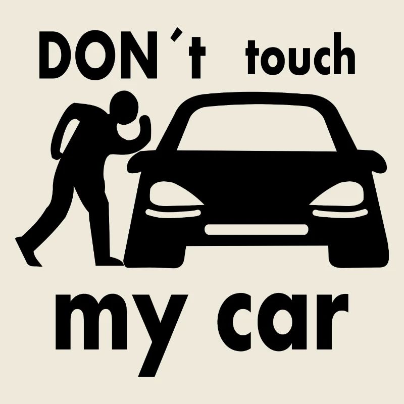 Fass mein Auto nicht an