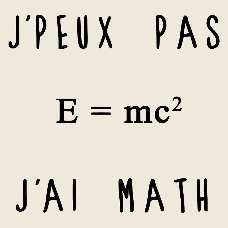 J'peux Pas J'ai Math Humour