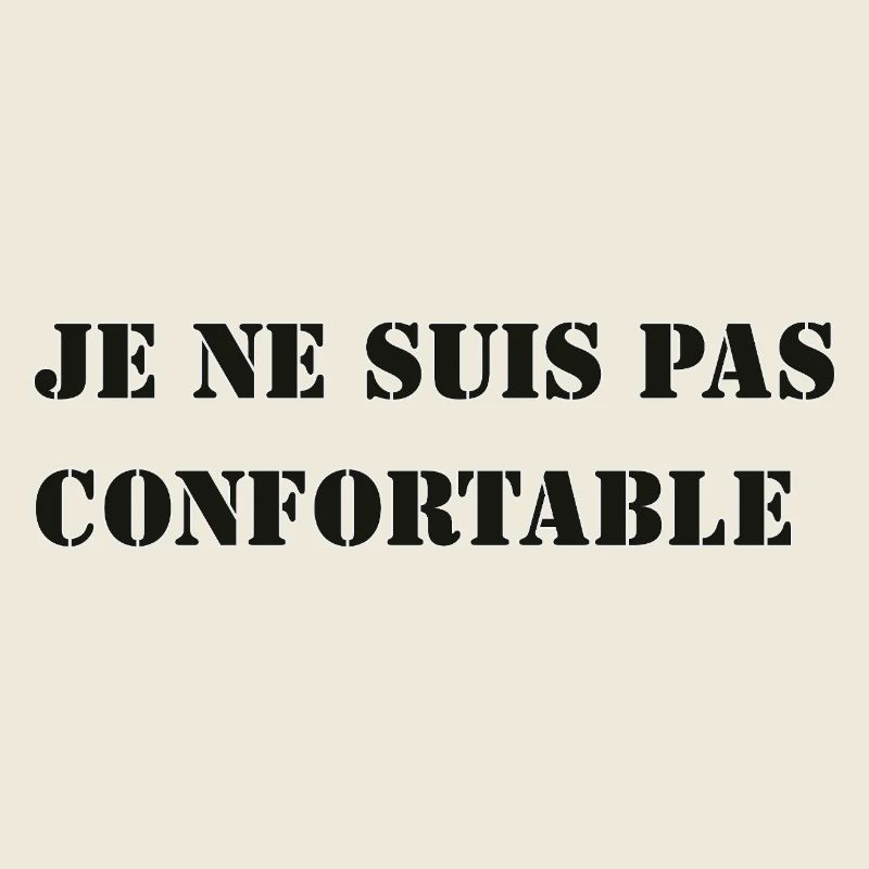 I'M NOT COMFORTABLE.