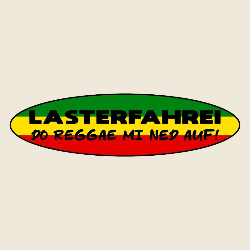 LASTERFAHREI - Do Reggae Mi Ned Auf! REGGAE Oval