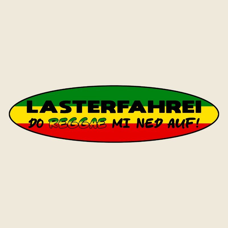LASTERFAHREI - Do Reggae Mi Ned Auf! REGGAE Oval