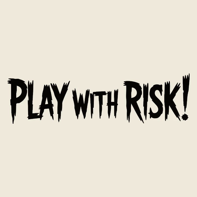 Play With Risk Bold Graphic Text