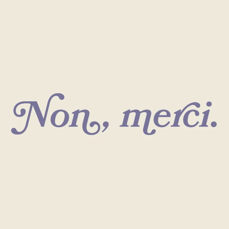 Non, merci – French Minimalism
