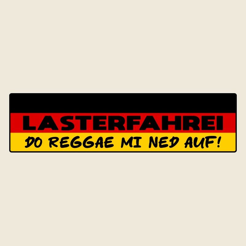 LASTERFAHREI - Do Reggae Mi Ned Auf! DEUTSCHLAND