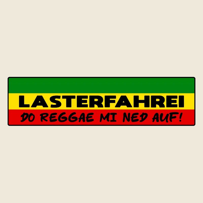 LASTERFAHREI - Do Reggae Mi Ned Auf! REGGAE Eckig