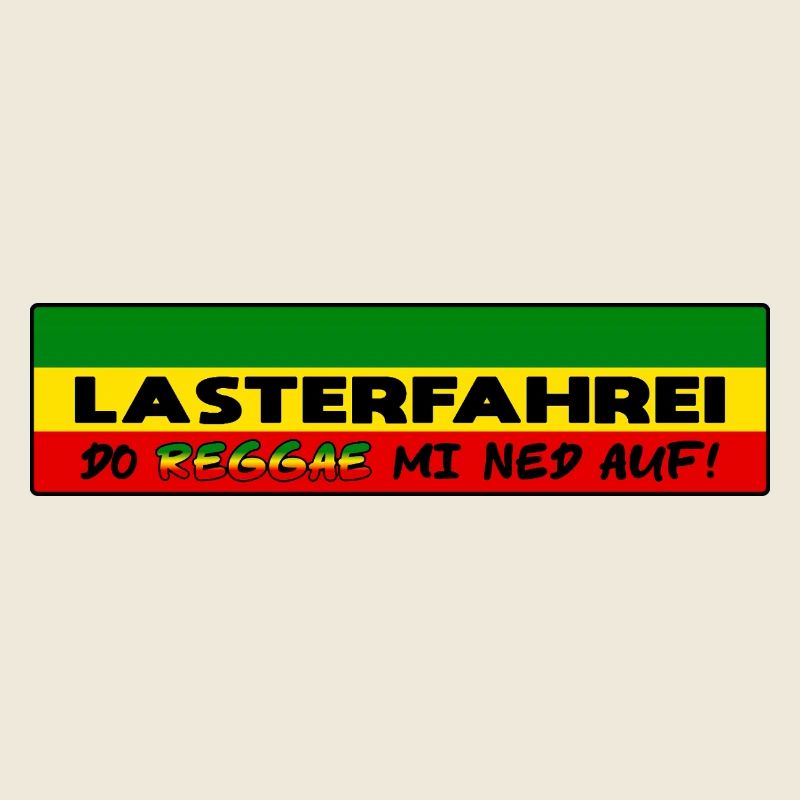 LASTERFAHREI - Do Reggae Mi Ned Auf! REGGAE Eckig