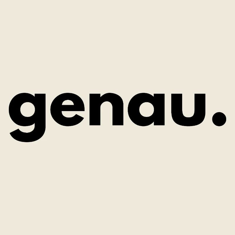 Genau – Funny Saying Statement