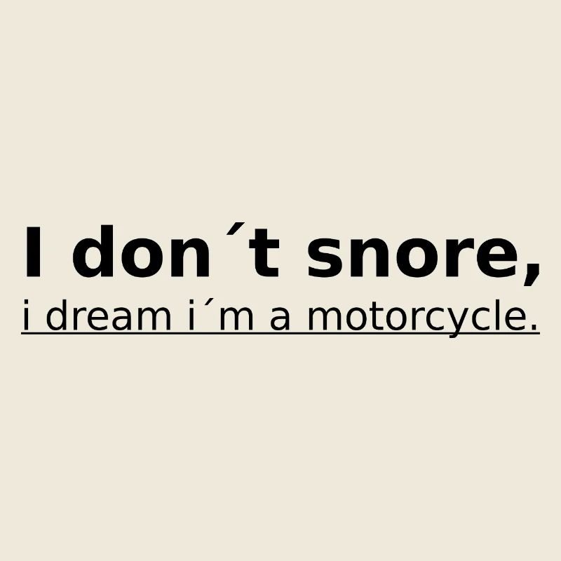I don´t snore