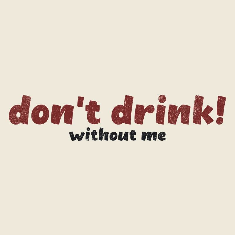 Audacieux, ne buvez pas sans moi, Typographie, Art