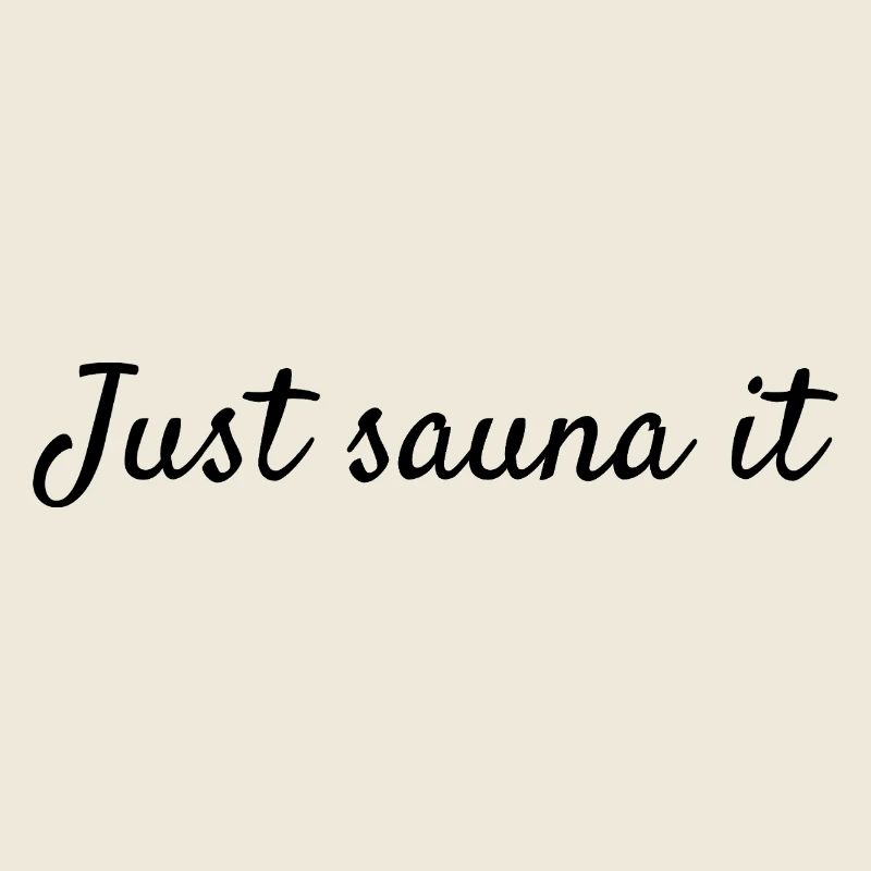 just sauna it