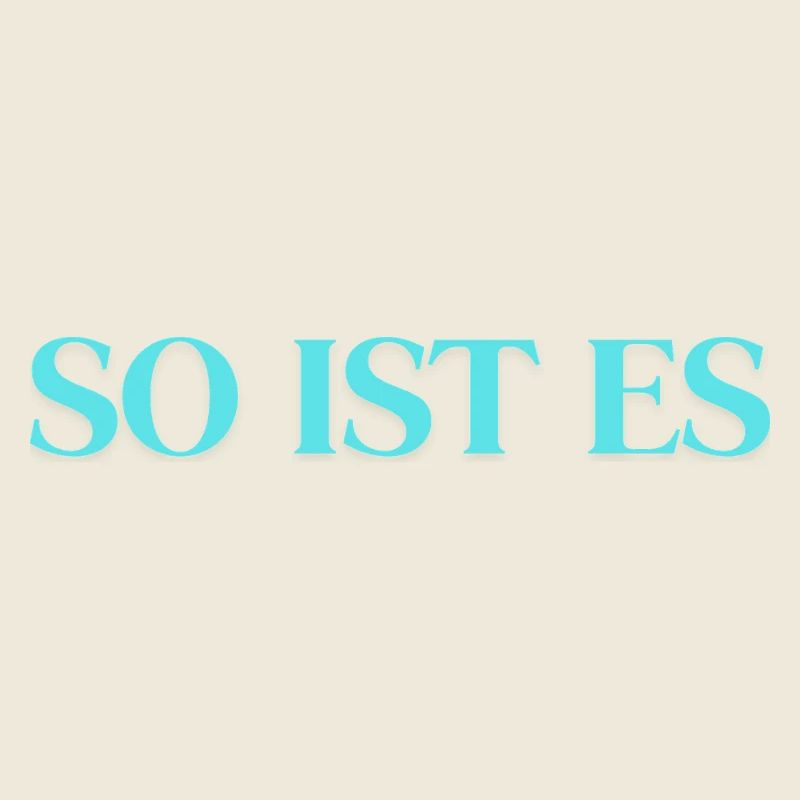 So ist es