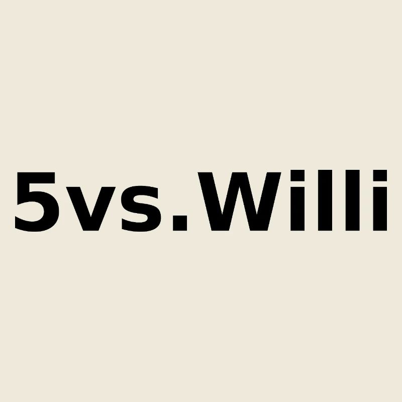 5vs.Willi | Bold Statement Print